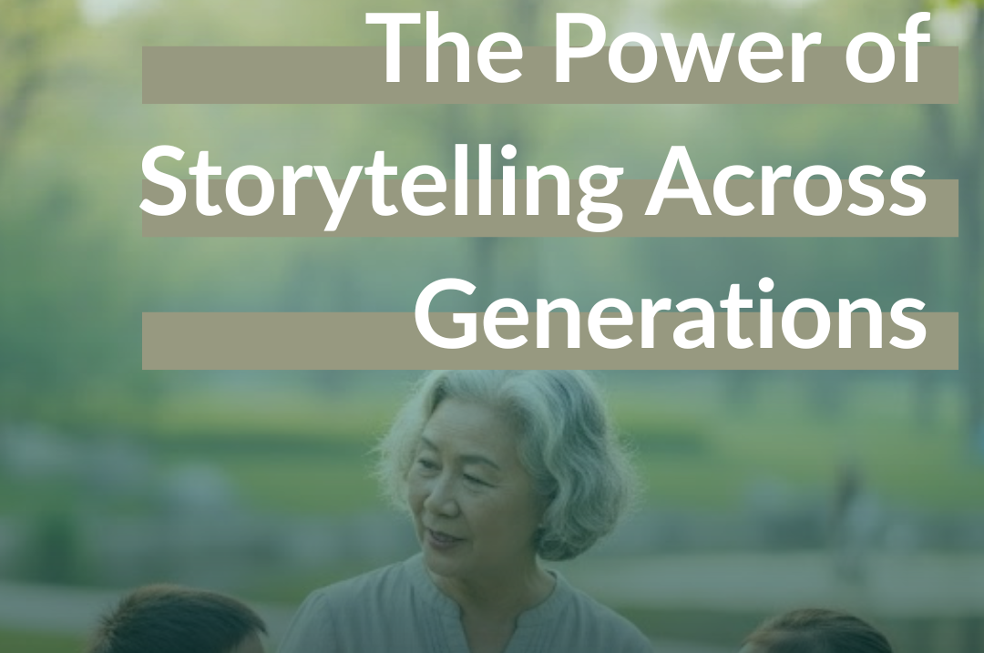 The Power of Storytelling Across Generations